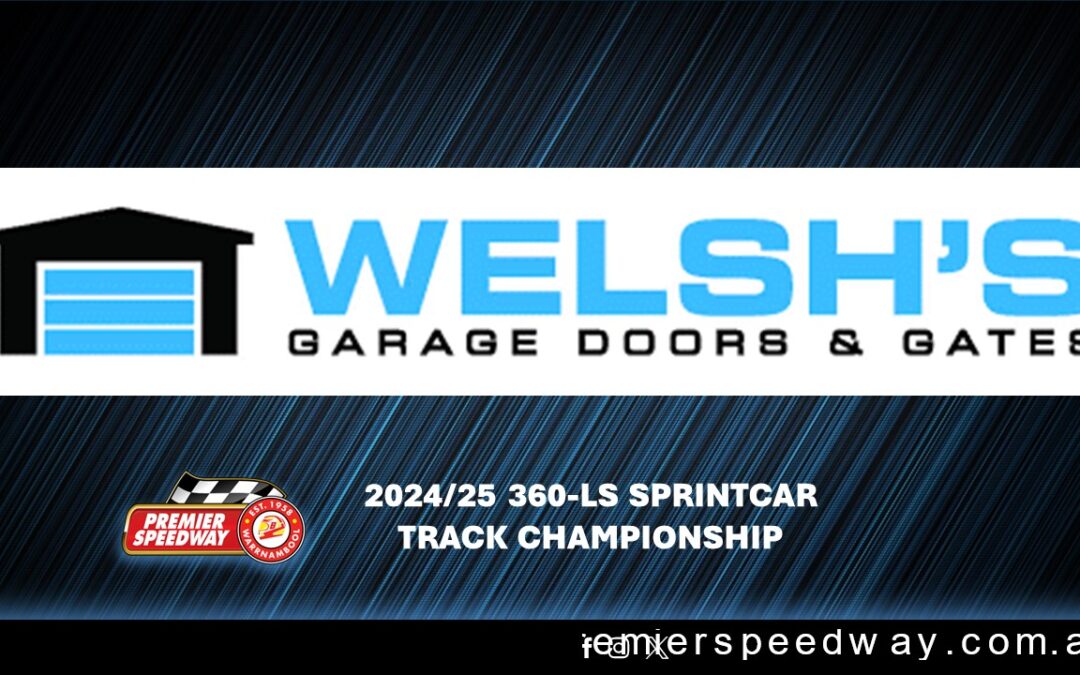 WELSH’S SUPPORT INNAUGURAL 360-LS SPRINTCAR TRACK CHAMPIONSHIP