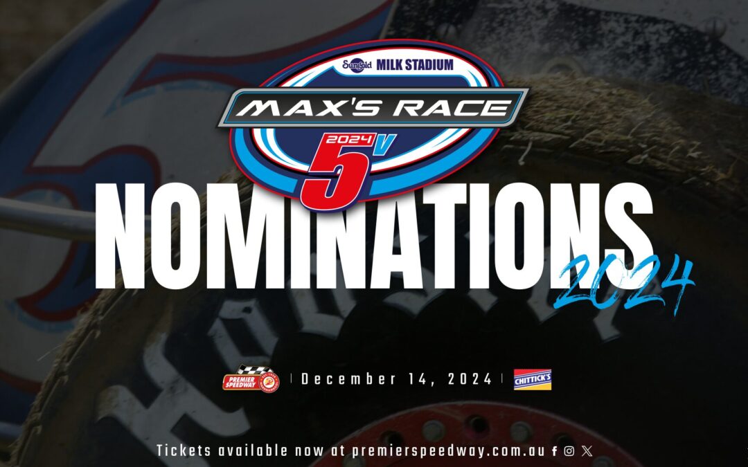 MAX’s RACE NOMINATIONS OPEN!